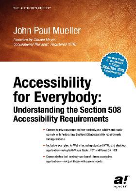Accessibility for Everybody: Understanding the Section 508 Accessibility Requirements (Hardcover)