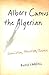 Albert Camus the Algerian: ...