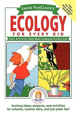 Ecology for Every Kid: Easy Activities that Make Learning Science Fun (Paperback)