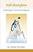 Self Discipline: How to Get it and How to Keep it by Dryden, Windy (2009) Paperback