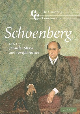 The Cambridge Companion to Schoenberg (Cambridge Companions to Music)