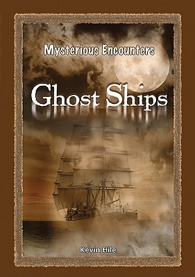 Ghost Ships (Mysterious Encounters)