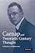 Carnap and Twentieth-Century Thought: Explication as Enlightenment