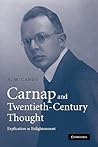 Carnap and Twentieth-Century Thought by A.W. Carus