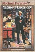 Michael Faraday and the Nature of Electricity