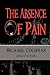 The Absence of Pain by Michael Cochran