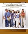 Pathways to Successful Transition for Youth with Disabilities: A Developmental Process Pathways to Successful Transition for Youth with Disabilities: A Developmental Process