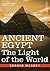 ANCIENT EGYPT: The Light of the World (2 volumes in 1 book)