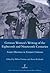 German Women's Writing of the Eighteenth and Nineteenth Centuries: Future Directions in Feminist Criticism
