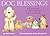 Dog Blessings: A Collection of Poems, Quotes, Facts and Myths