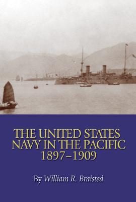 The United States Navy in the Pacific, 1897-1909 (Paperback)