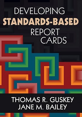 Developing Standards-Based Report Cards (Paperback)