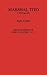 Marshal Tito: A Bibliography (Bibliographies of World Leaders)