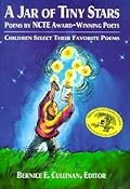 A Jar of Tiny Stars: Poems by NCTE Award-Winning Poets