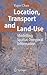 Location, Transport and Land-Use: Modelling Spatial-Temporal Information