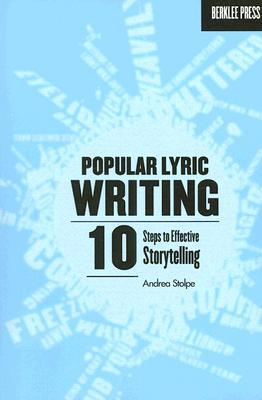 Popular Lyric Writing: 10 Steps to Effective Storytelling (Paperback)