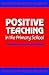 Positive Teaching in the Pr...