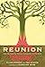 Reunion: How We Heal Our Broken Connection to the Earth