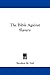 The Bible Against Slavery