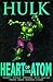 Hulk: Heart of the Atom