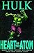 Hulk: Heart of the Atom