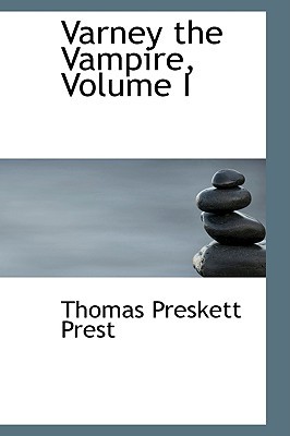Portada de Varney the Vampire, Volume I, de Thomas Peckett Prest
