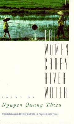 The Women Carry River Water: Poems (Vietnamese Literature)