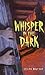 Whisper in the Dark