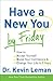Have a New You by Friday: How to Accept Yourself, Boost Your Confidence & Change Your Life in 5 Days
