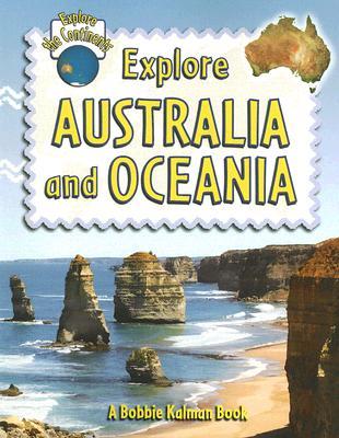 Explore Australia and Oceania (Explore the Continents, 4)