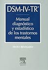 DSM-IV-TR: Manual diagnostico y estadístico de los trastornos mentales DSM-IV-TR: Manual diagnostico y estadístico de los trastornos mentales