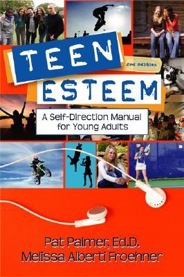 Teen Esteem: A Self-Direction Manual for Young Adults (Paperback)