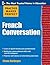 Practice Makes Perfect French Conversation (Practice Makes Perfect Series)