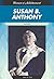 Susan B. Anthony (Women of Achievement)