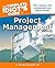 The Complete Idiot's Guide to Project Management