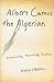 Albert Camus the Algerian by David Carroll