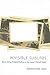 Invisible Suburbs: Recovering Protest Fiction in the 1950s United States