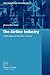 The Airline Industry: Challenges in the 21st Century (Contributions to Economics)