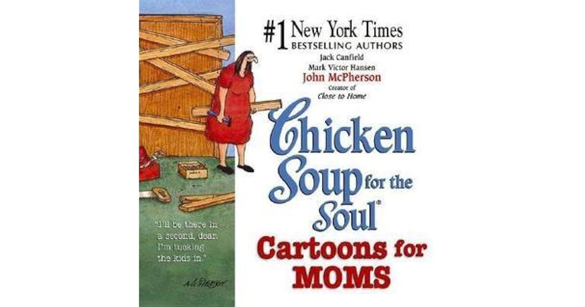 Chicken Soup for the Soul Cartoons for Moms by Jack Canfield