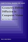 Geometry-Driven Diffusion in Computer Vision (Computational Imaging and Vision, 1)