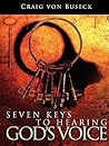 Seven Keys to Hearing God's Voice
