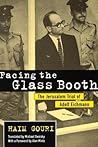 Facing the Glass Booth: The Jerusalem Trial of Adolf Eichmann