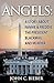 Angels: A Story About Fannie & Freddie, the President, Blackmail and Murder
