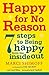 Happy for No Reason: 7 Steps to Being Happy from the Inside Out