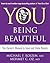 You: Being Beautiful. Michael F. Roizen and Mehmet C. Oz