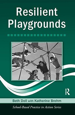 Resilient Playgrounds (School-Based Practice in Action)