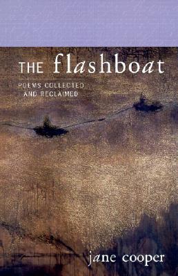 The Flashboat: Poems Collected and Reclaimed (Paperback)