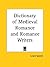 Dictionary of Medieval Romance and Romance Writers