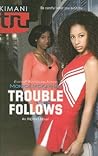 Trouble Follows