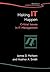 Making IT Happen: Critical Issues in IT Management (John Wiley Series in Information Systems)